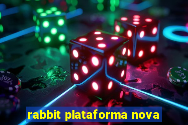 rabbit plataforma nova